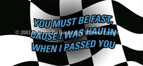 Window Graphic - 30x65 You Must Be Fast e